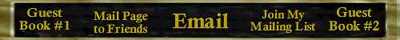 Email Me--Sign/View Guestbook--Mailing List--Free Links Page