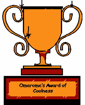 Omerome's Award of Coolness