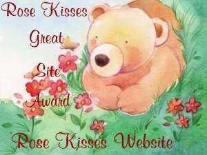 Rose Kisses Great Site Award